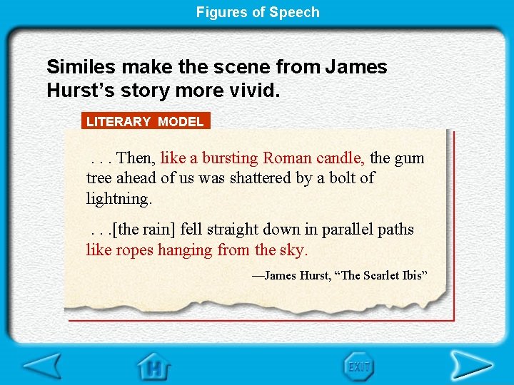 Figures of Speech Similes make the scene from James Hurst’s story more vivid. LITERARY