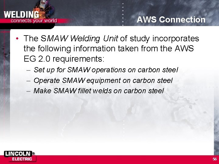 AWS Connection • The SMAW Welding Unit of study incorporates the following information taken