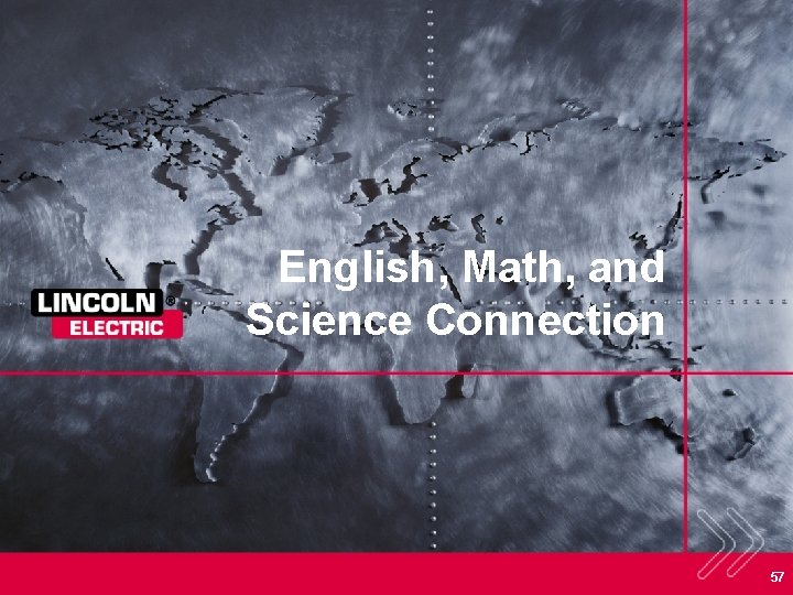 English, Math, and Science Connection 57 