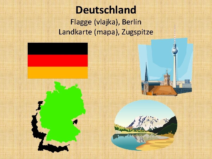 Deutschland Flagge (vlajka), Berlin Landkarte (mapa), Zugspitze 