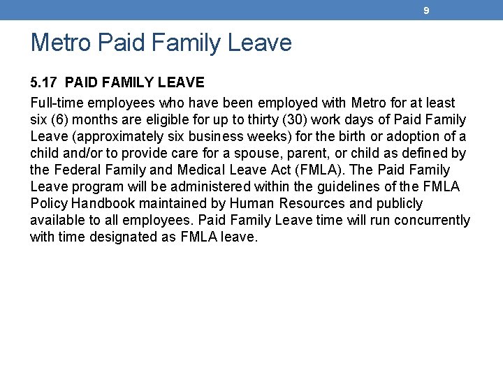 9 Metro Paid Family Leave 5. 17 PAID FAMILY LEAVE Full-time employees who have