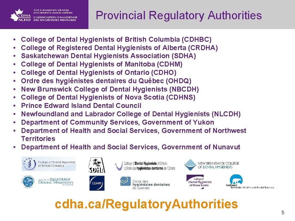 Provincial Regulatory Authorities • • • College of Dental Hygienists of British Columbia (CDHBC)
