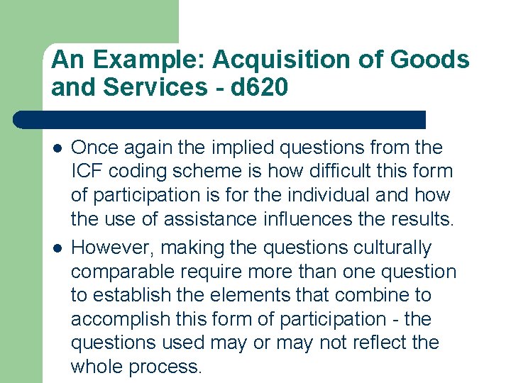 An Example: Acquisition of Goods and Services - d 620 l l Once again