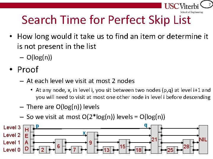 7 Search Time for Perfect Skip List • How long would it take us