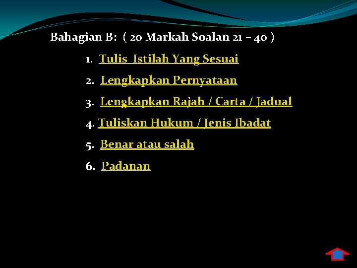 Bahagian B: ( 20 Markah Soalan 21 – 40 ) 1. Tulis Istilah Yang