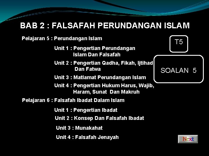 BAB 2 : FALSAFAH PERUNDANGAN ISLAM Pelajaran 5 : Perundangan Islam Unit 1 :