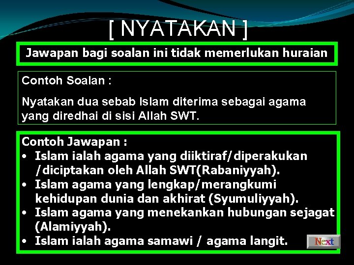 [ NYATAKAN ] Jawapan bagi soalan ini tidak memerlukan huraian Contoh Soalan : Nyatakan