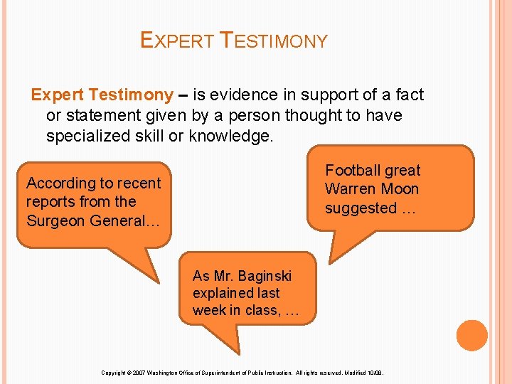 EXPERT TESTIMONY Expert Testimony – is evidence in support of a fact or statement