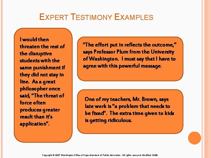 EXPERT TESTIMONY EXAMPLES I would then threaten the rest of the disruptive students with