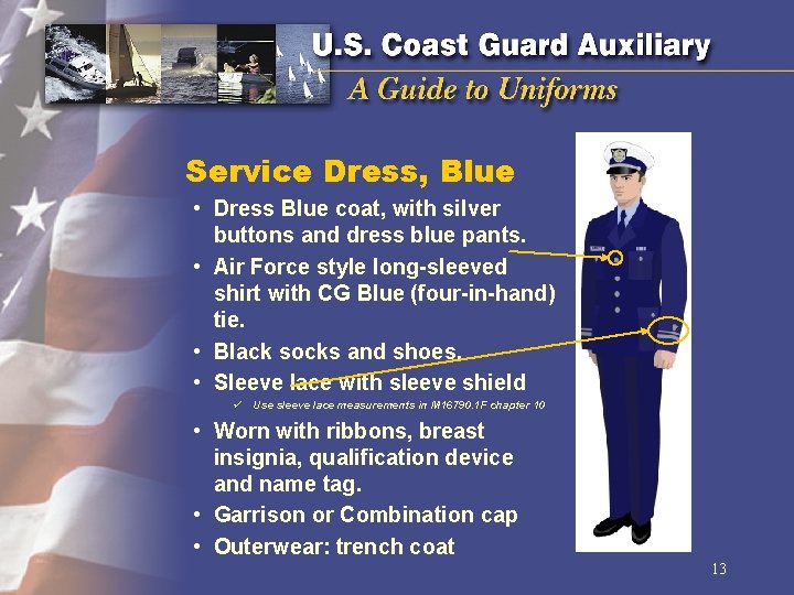 Service Dress, Blue • Dress Blue coat, with silver buttons and dress blue pants.