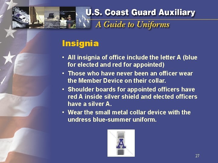 Insignia • All insignia of office include the letter A (blue for elected and
