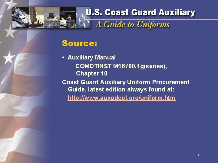Source: • Auxiliary Manual COMDTINST M 16790. 1 g(series), Chapter 10 Coast Guard Auxiliary