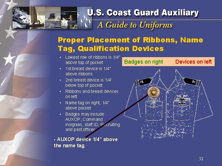 Proper Placement of Ribbons, Name Tag, Qualification Devices • Lowest row of ribbons is