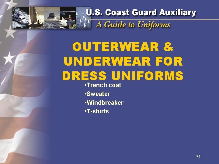 OUTERWEAR & UNDERWEAR FOR DRESS UNIFORMS • Trench coat • Sweater • Windbreaker •