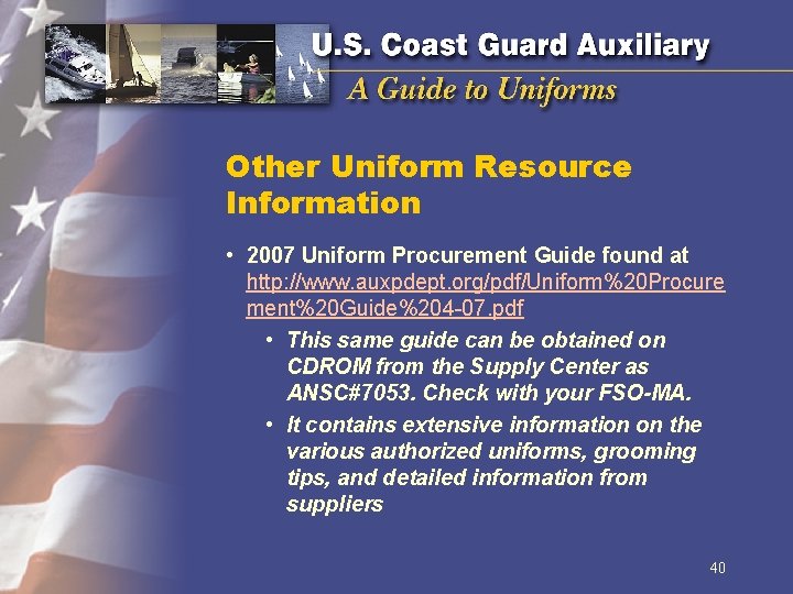 Other Uniform Resource Information • 2007 Uniform Procurement Guide found at http: //www. auxpdept.