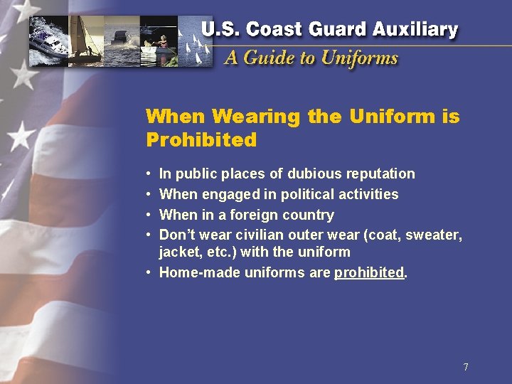 When Wearing the Uniform is Prohibited • • In public places of dubious reputation