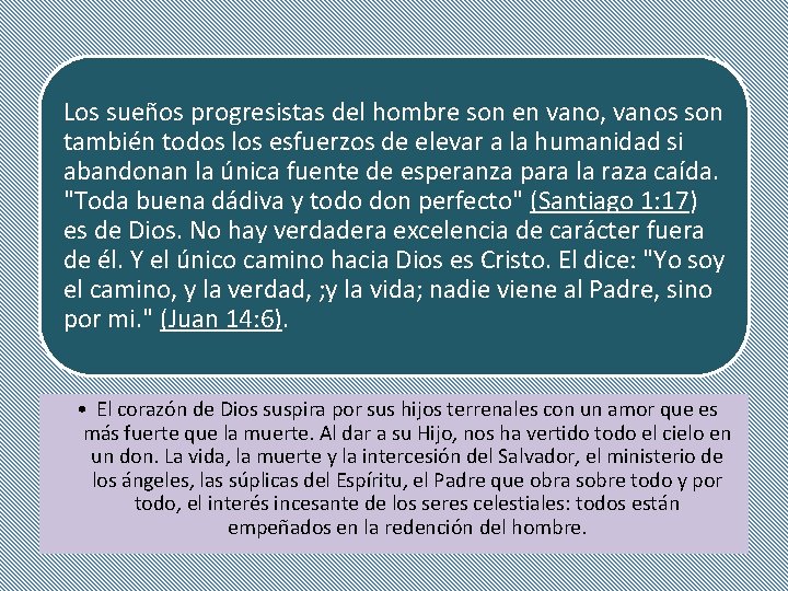 Los sueños progresistas del hombre son en vano, vanos son también todos los esfuerzos