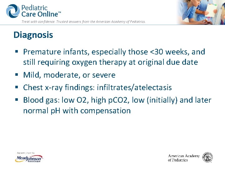 Treat with confidence. Trusted answers from the American Academy of Pediatrics. Diagnosis § Premature