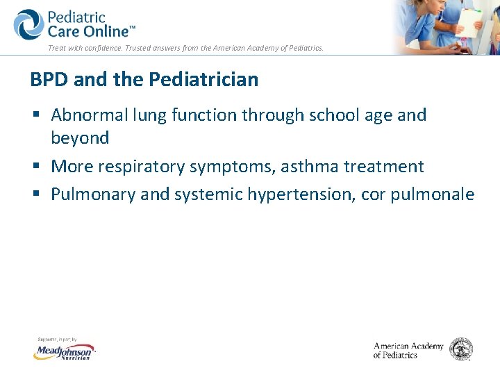 Treat with confidence. Trusted answers from the American Academy of Pediatrics. BPD and the
