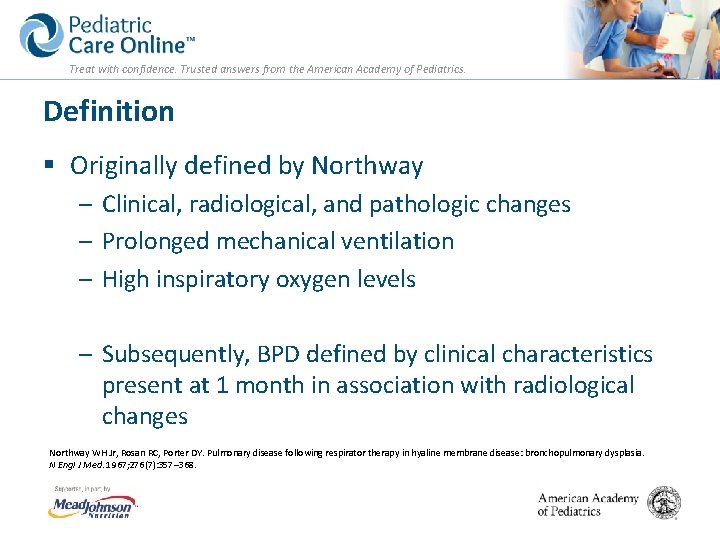 Treat with confidence. Trusted answers from the American Academy of Pediatrics. Definition § Originally