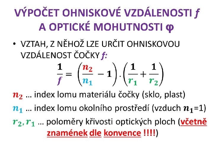 VÝPOČET OHNISKOVÉ VZDÁLENOSTI f A OPTICKÉ MOHUTNOSTI φ • 