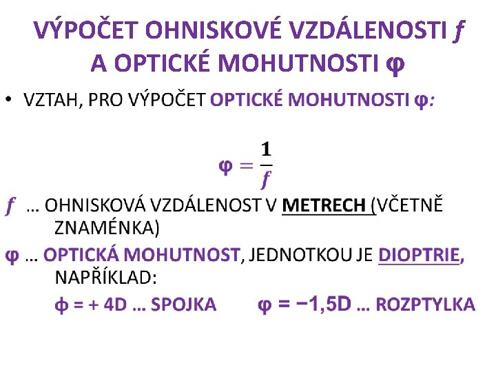 VÝPOČET OHNISKOVÉ VZDÁLENOSTI f A OPTICKÉ MOHUTNOSTI φ • 