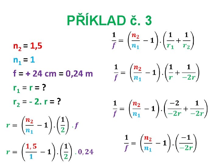 PŘÍKLAD č. 3 n 2 = 1, 5 n 1 = 1 f =