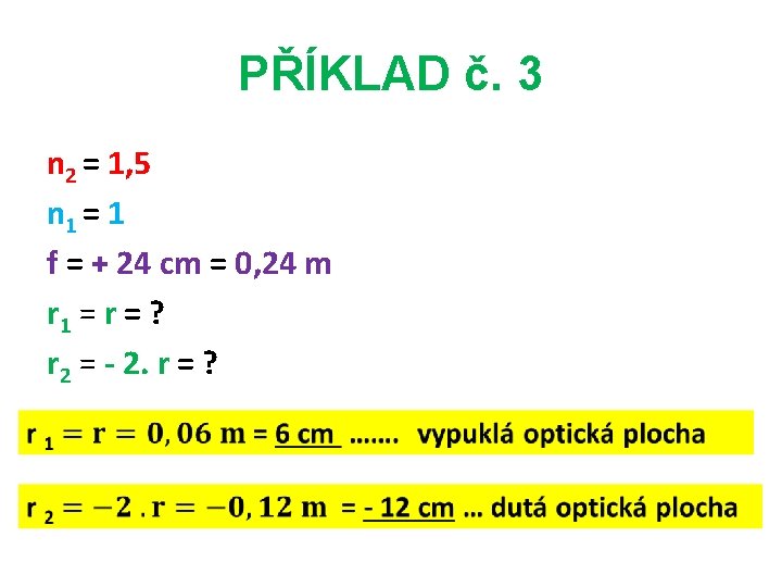 PŘÍKLAD č. 3 n 2 = 1, 5 n 1 = 1 f =