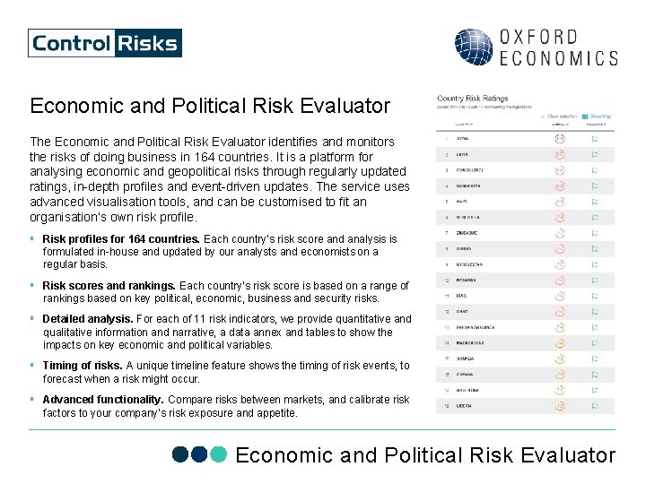 Economic and Political Risk Evaluator The Economic and Political Risk Evaluator identifies and monitors