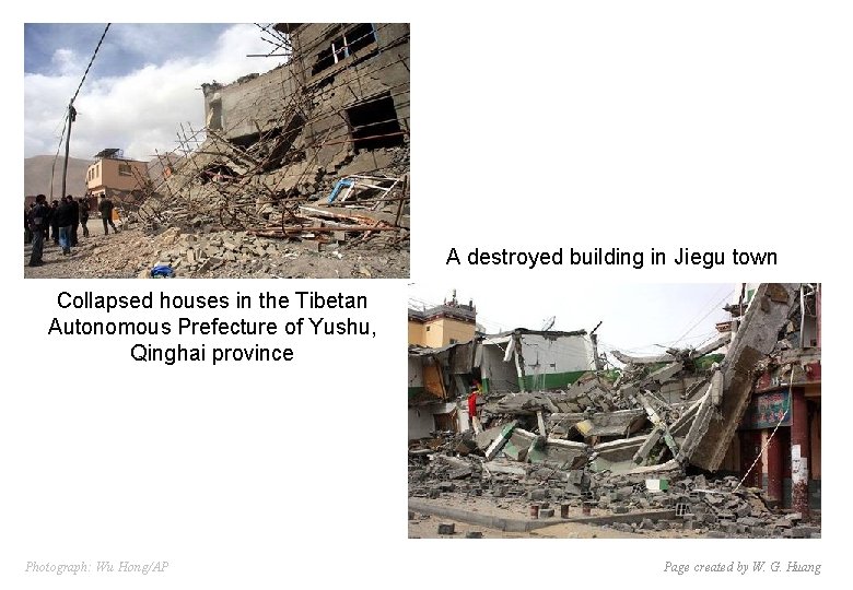 A destroyed building in Jiegu town Collapsed houses in the Tibetan Autonomous Prefecture of