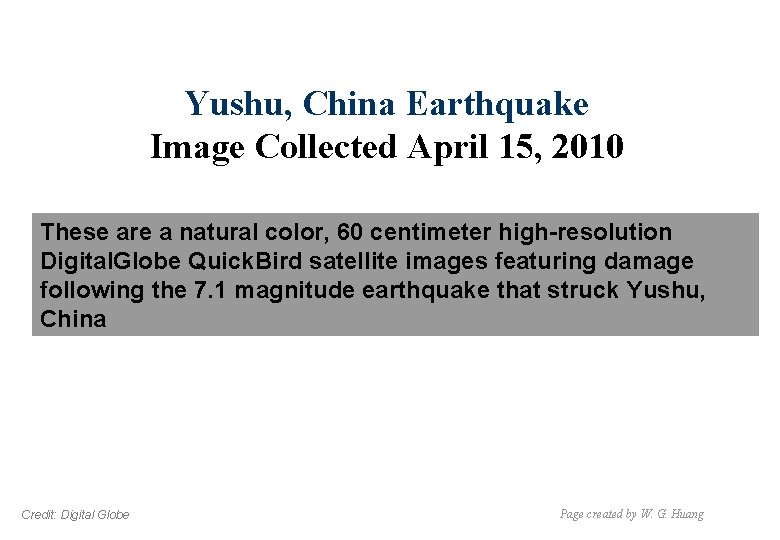 Yushu, China Earthquake Image Collected April 15, 2010 These are a natural color, 60