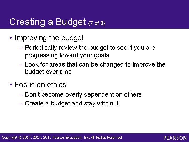 Creating a Budget (7 of 8) • Improving the budget – Periodically review the