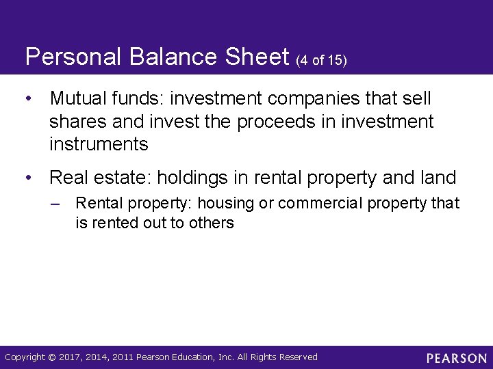 Personal Balance Sheet (4 of 15) • Mutual funds: investment companies that sell shares