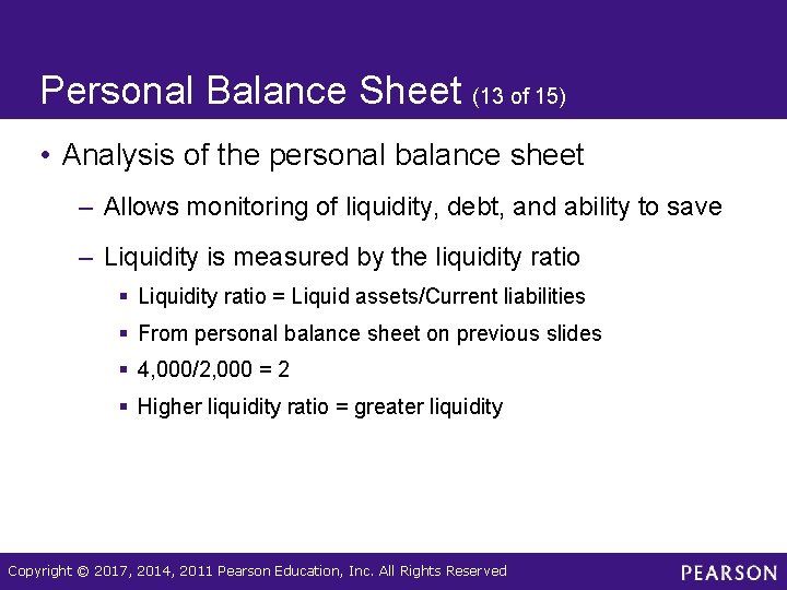 Personal Balance Sheet (13 of 15) • Analysis of the personal balance sheet –