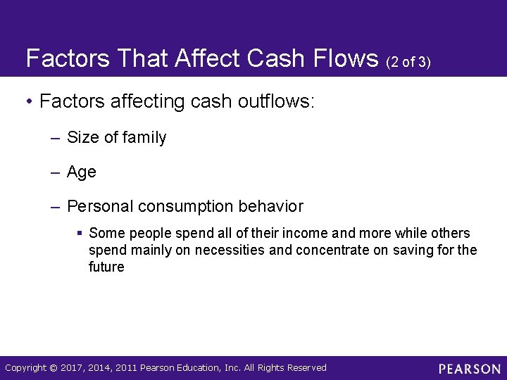 Factors That Affect Cash Flows (2 of 3) • Factors affecting cash outflows: –