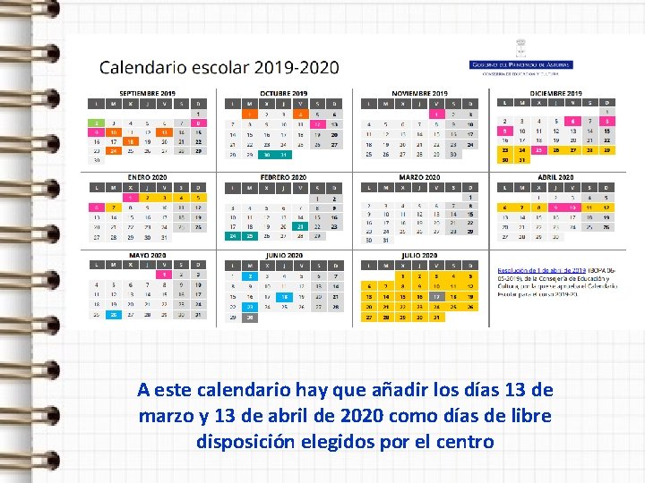 A este calendario hay que añadir los días 13 de marzo y 13 de