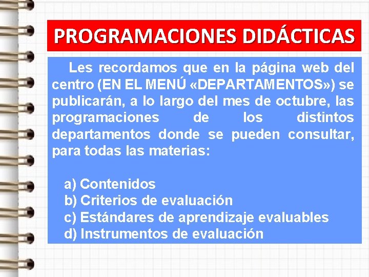 PROGRAMACIONES DIDÁCTICAS Les recordamos que en la página web del centro (EN EL MENÚ