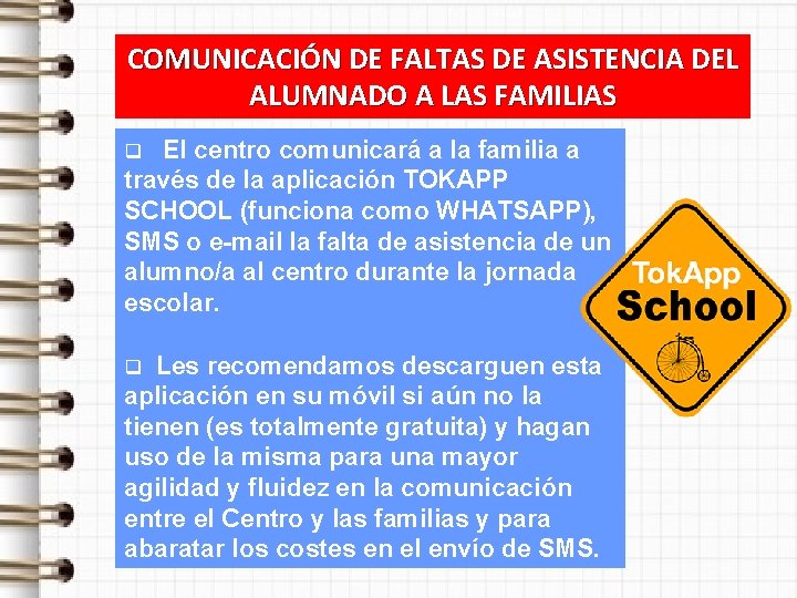 COMUNICACIÓN DE FALTAS DE ASISTENCIA DEL ALUMNADO A LAS FAMILIAS El centro comunicará a