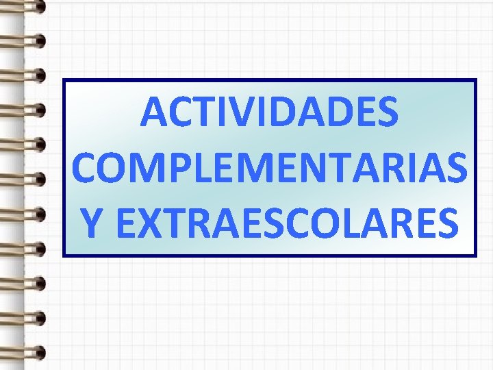 ACTIVIDADES COMPLEMENTARIAS Y EXTRAESCOLARES 