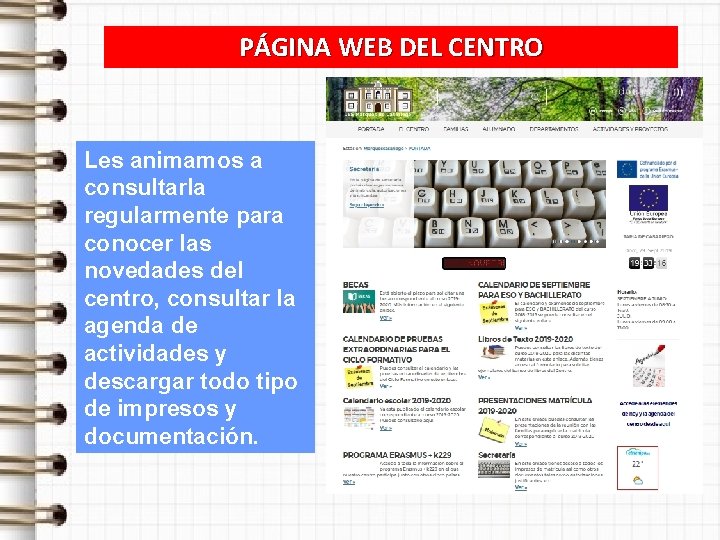 PÁGINA WEB DEL CENTRO Les animamos a consultarla regularmente para conocer las novedades del