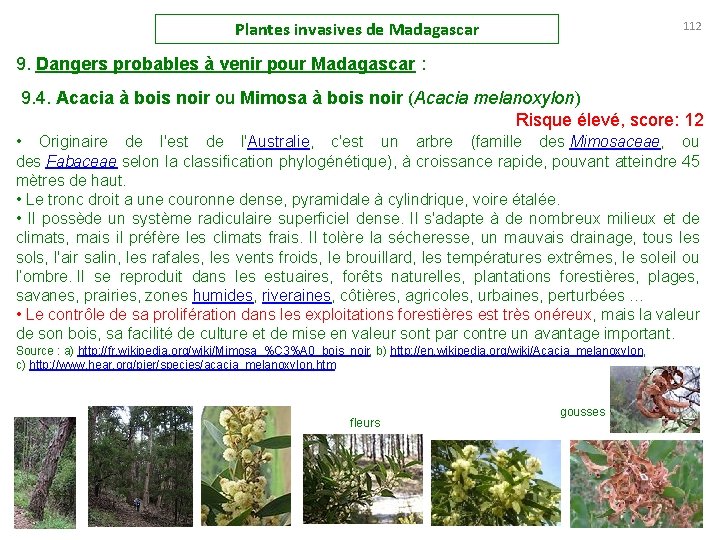 Plantes invasives de Madagascar 112 9. Dangers probables à venir pour Madagascar : 9.