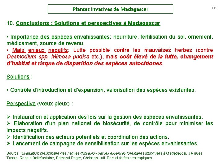 Plantes invasives de Madagascar 119 10. Conclusions : Solutions et perspectives à Madagascar •