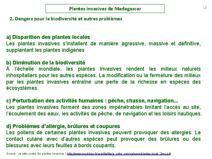 Plantes invasives de Madagascar 2. Dangers pour la biodiversité et autres problèmes a) Disparition