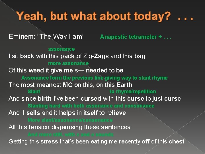Yeah, but what about today? . . . Eminem: “The Way I am” Anapestic