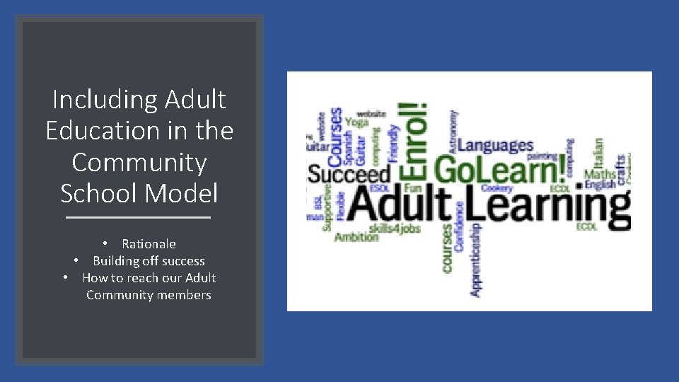 Including Adult Education in the Community School Model • Rationale • Building off success
