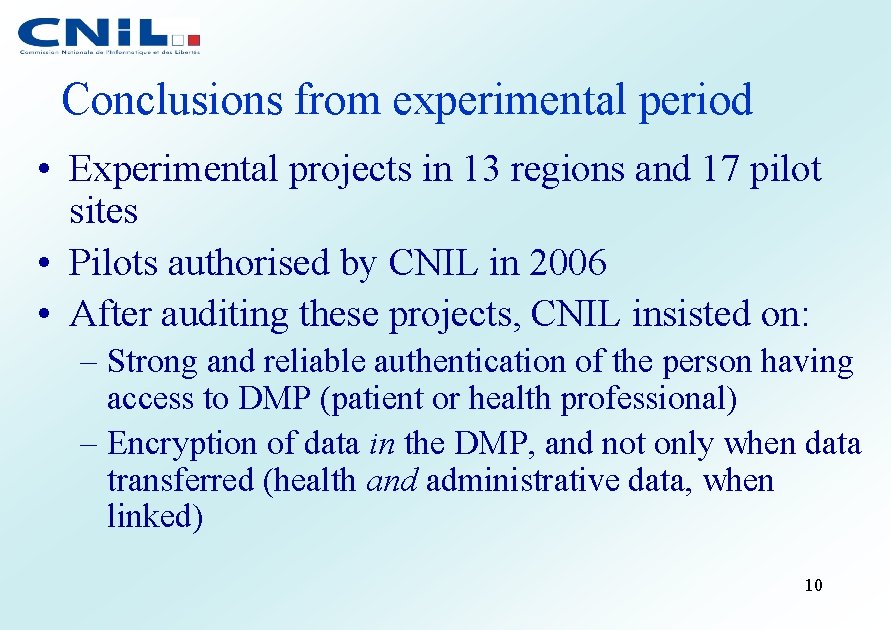 Conclusions from experimental period • Experimental projects in 13 regions and 17 pilot sites