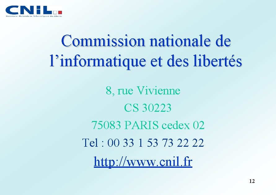 Commission nationale de l’informatique et des libertés 8, rue Vivienne CS 30223 75083 PARIS