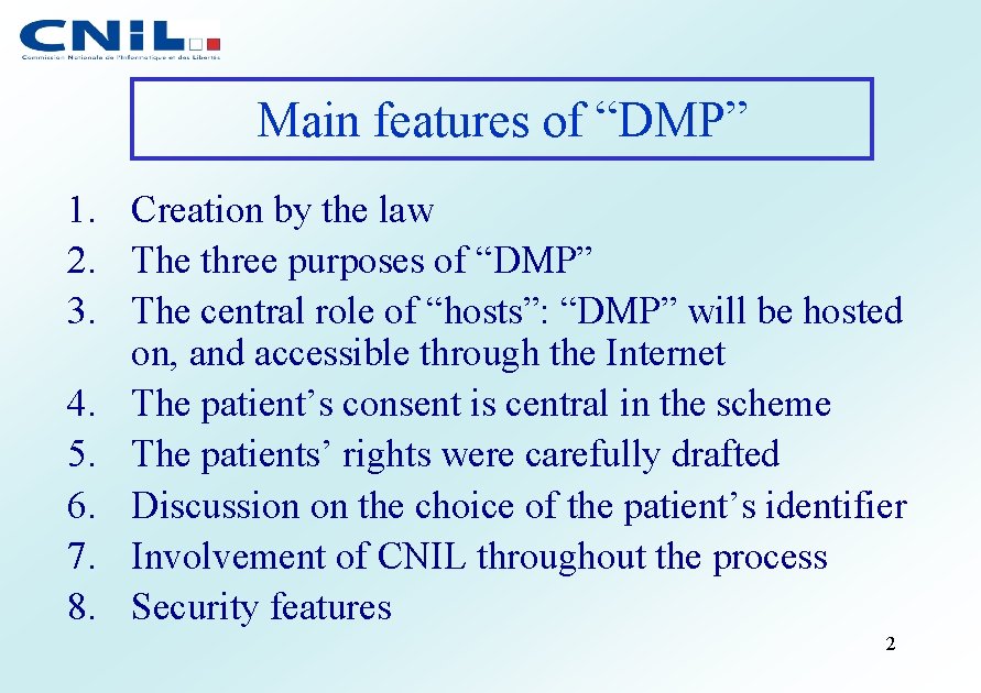 Main features of “DMP” 1. Creation by the law 2. The three purposes of