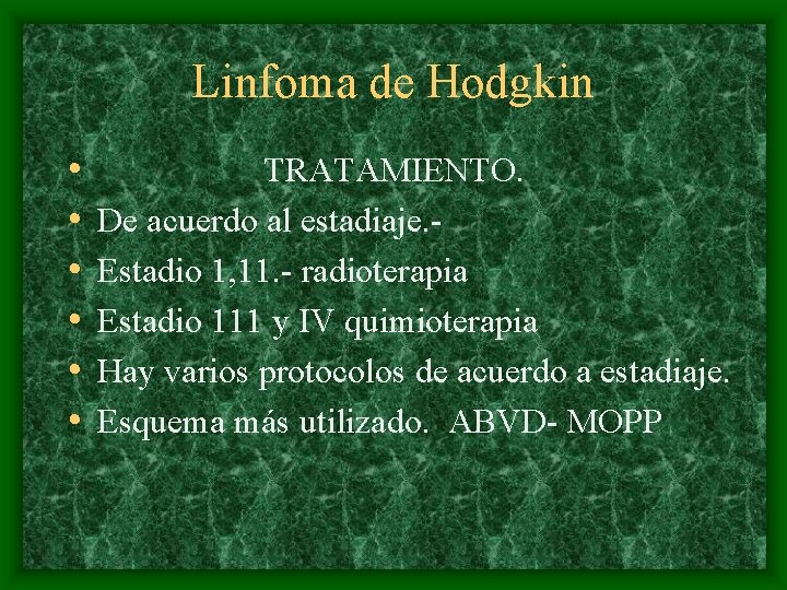 Linfoma de Hodgkin • • • TRATAMIENTO. De acuerdo al estadiaje. Estadio 1, 11.