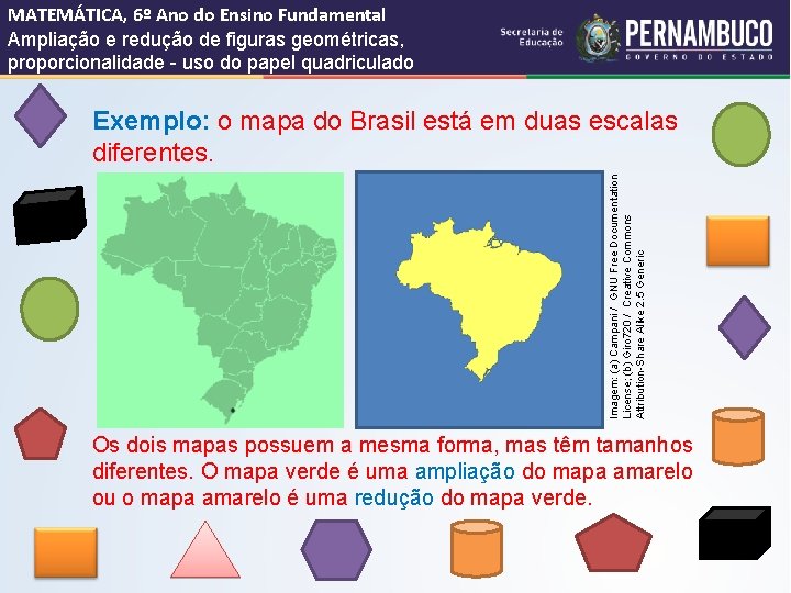 MATEMÁTICA, 6º Ano do Ensino Fundamental Ampliação e redução de figuras geométricas, proporcionalidade -